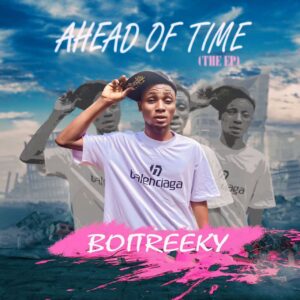 Boitreeky – Ahead Of Time (The EP)