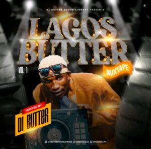DJ Butter – Lagos Butter Mixtape Volume 1