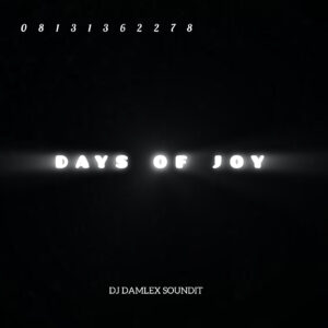 DJ Damlex Soundit – Days Of Joy Mara Free Beat