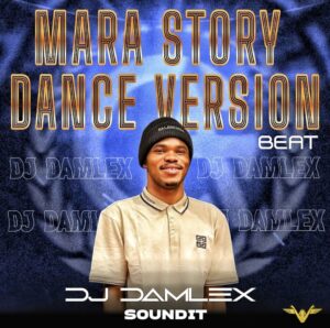 DJ Damlex Soundit – Mara Story Dance Version Beat