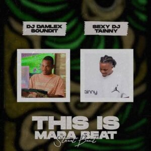 DJ Damlex Soundit ft. DJ Tainny – This Is Mara Beat (Street Beat)