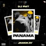 DJ FMT – Panama ft. Son of Ika Jamokay