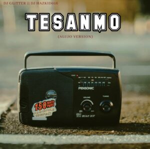 DJ Glitter & DJ Hazkid 016 – Tesanmo (Alujo Version)