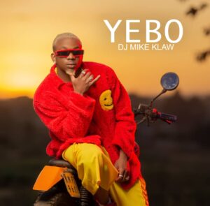 DJ Mike Klaw – Yebo