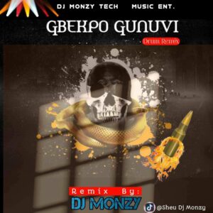 DJ Monzy – Gbekpo Gunuvi (Drum Remix)