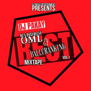 DJ Pakay – Best Of BahdBoi OML & Balloranking Mix
