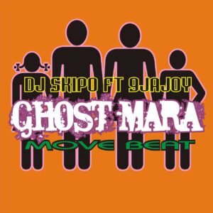 DJ Skipo ft. 9jajoy – Ghost Mara Move Beat