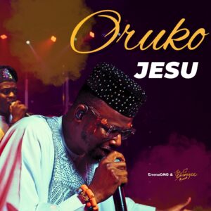 EmmaOMG & The OhEmGee Band – Oruko Jesu