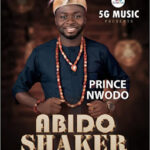 Prince Nwodo – Abido Shaker