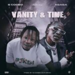 S Coded ft. Agaga – Vanity & Time