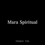 Trench Tok – Mara Spiritual
