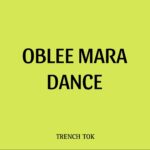 Trench Tok – Oblee Mara Dance