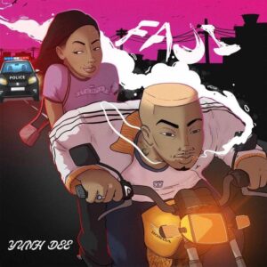 Yunh Dee – Faaji