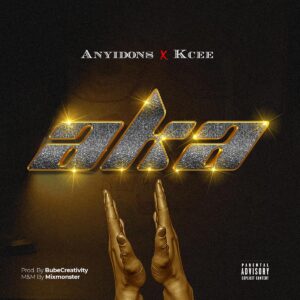 Anyidons — Aka ft. Kcee