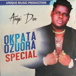 Anyidons — Okpata Ozuora Special