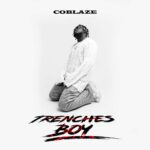 Coblaze – Trenches Boy (Open Verse)