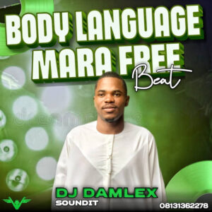 DJ Damlex Soundit – Body Language Mara Free Beat