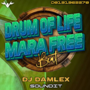 DJ Damlex Soundit – Drum Of Life Mara Free Beat