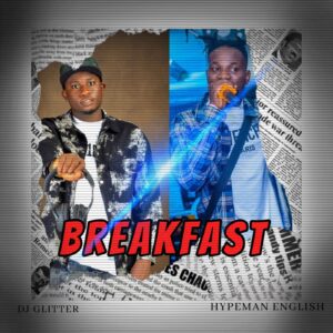 DJ Glitter & Hypeman English – Breakfast