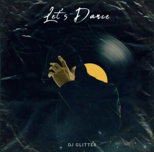 DJ Glitter – Let’s Dance (EP)