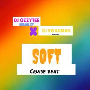 DJ Ozzytee ft. DJ Swagman — Soft Cruise Beat