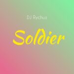 DJ Rychuz – Soldier