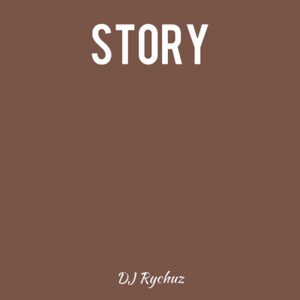DJ Rychuz – Story