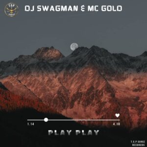 DJ Swagman & MC Gold – Play Play