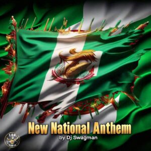 DJ Swagman – New National Anthem