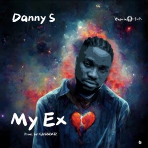 Danny S – My Ex