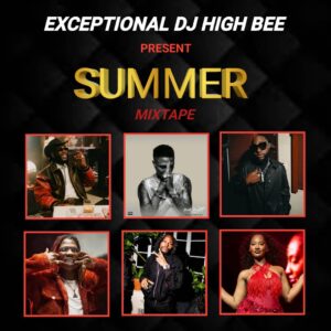 Exceptional DJ High Bee – Summer Mix