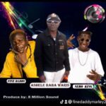 Fine Daddy ft. Nero King – Ashesile Baba Waris