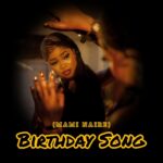 Mami Naire – Birthday Song