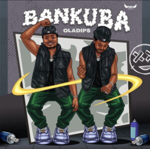 Oladips – Bankuba (Sped Up)