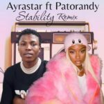 Patorandy ft. Ayra Starr – Stability (Remix)