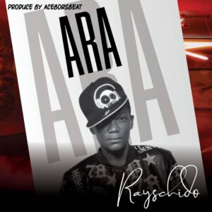 Rayschido – ARA (Prod. AceborsBeat)