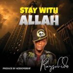 Rayschido – Stay With Allah (Prod. AceborsBeat)