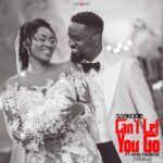 Sarkodie – Can’t Let You Go ft. King Promise