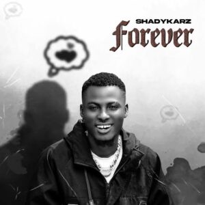 Shadykarz – Forever