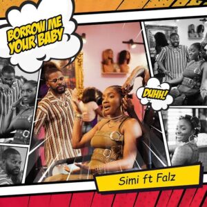 Simi – Borrow Me Your Baby ft. Falz