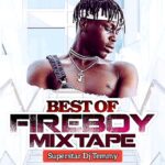 Superstar DJ Temmy – Best Of Fireboy DML Mix