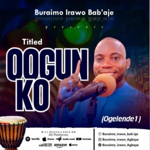 Buraimo Irawo (Dagloriouz Originator) – Ogun Ko