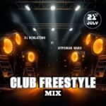 DJ Binlatino ft. Hypeman Naro – Club Freestyle Hype Mix