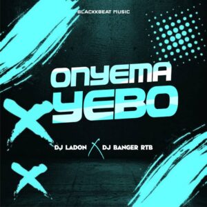 DJ Ladon & DJ Banger RTB – Onyema Yebo
