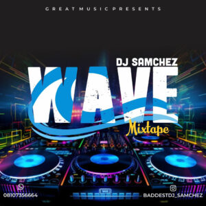 DJ Samchez – Wave Mix