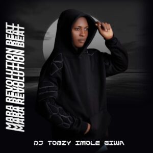 DJ Tobzy Imole Giwa – Mara Revolution Beat