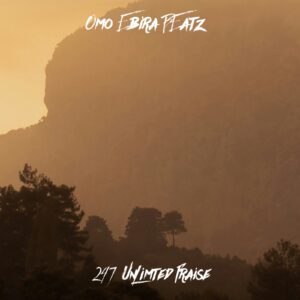 Omo Ebira – 247 Unlimited Praise