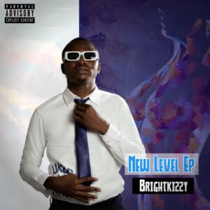 Brightkizzy – New Level (EP)