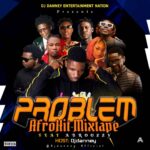 DJ Danny ft. Abroozzy – Problem AfroHit Mix