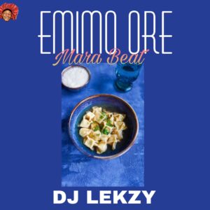 DJ Lekzy – Emimo Ore Mara Beat